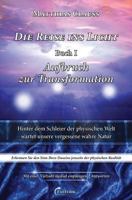 Die Reise Ins Licht - Aufbruch Zur Transformation: Hinter Dem Schleier Der Physischen Welt Wartet Unsere Vergessene Wahre Natur 1514886987 Book Cover