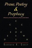 Prose Poetry & Prophecy 1441597085 Book Cover