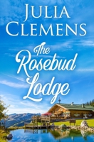 The Rosebud Lodge B098JH79GB Book Cover
