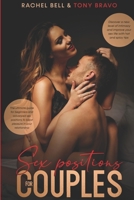 Sex Positions for Couples: The Ultimate Guide For Beginners And Advanced Positions To Boost Pleasure In Your Relationship, Discover A New Level Of Intimacy And Improve Your Sex Life With Hot And S B08D4H2X5V Book Cover