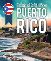 Puerto Rico (Territories of the United States) 1725329131 Book Cover