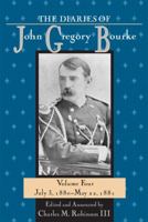 The Diaries of John Gregory Bourke: July 3, 1880-May 22, 1881 1574412639 Book Cover