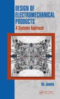 Design of Electromechanical Products: A Systems Approach 149874219X Book Cover