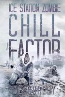 Chill Factor: Ice Station Zombie 2 1925047067 Book Cover