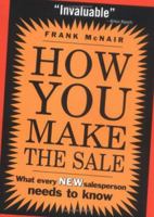 How You Make the Sale 1402204353 Book Cover