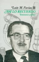 Así lo recuerdo: Testimonio político 968163716X Book Cover