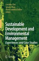 Sustainable Development and Environmental Management: Experiences and Case Studies 1402065973 Book Cover