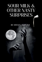 Sour Milk and Other Nasty Surprises B0F8W8HTLD Book Cover