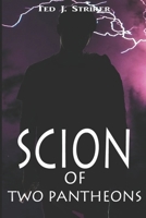 Scion of Two Pantheons B08PXK552X Book Cover