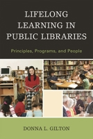 Lifelong Learning in Public Libraries: Principles, Programs, and People 0810883562 Book Cover