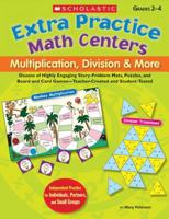 Extra Practice Math Centers: Multiplication, Division & More Grades 2-4 0439694922 Book Cover