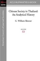 Chinese society in Thailand: An analytical history 1597406066 Book Cover