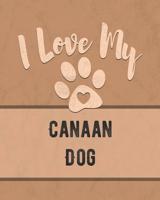 I Love My Canaan Dog: Keep Track of Your Dog's Life, Vet, Health, Medical, Vaccinations and More for the Pet You Love 1074563581 Book Cover