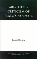 Aristotle's Criticism of Plato's Republic 0847686558 Book Cover