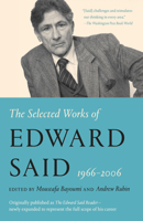 The Selected Works of Edward Said, 1966 - 2006 0525565310 Book Cover