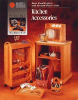 Kitchen Accessories: Basic Wood Projects With Portable Power Tools (Portable Workshop)