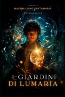 I Giardini di Lumaria (Italian Edition) B0DDLB83BC Book Cover
