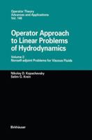Operator Approach to Linear Problems of Hydrodynamics: Volume 2: Nonself-Adjoint Problems for Viscous Fluids 3764321903 Book Cover