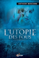 L'utopie des fous (French Edition) 2368452613 Book Cover