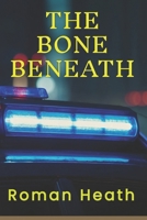 The Bone Beneath: A Christian Novel B0F38VS3Q9 Book Cover