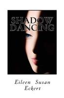 Shadow Dancing 1507510055 Book Cover