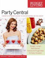 Budget Living Party Central: A Month-by-Month Guide to Entertaining on the Cheap 0399530223 Book Cover