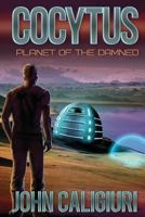 Cocytus: Planet of the Damned (Cocytus, #1) 0986397520 Book Cover