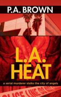 L.A. Heat 1555839487 Book Cover