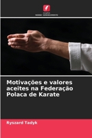 Motivações e valores aceites na Federação Polaca de Karate (Portuguese Edition) 6207925335 Book Cover