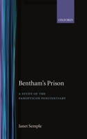 Bentham's Prison: A Study of the Panopticon Penitentiary 0198273878 Book Cover