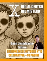 X UFO AL CENTRO DEL MISTERO MESE OTTOBRE 2025 (Italian Edition) B0FRXSFMBM Book Cover