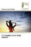 À l'ombre d'un père absent (French Edition) 6208852161 Book Cover