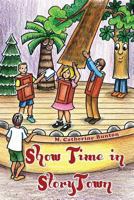Show Time in Story Town 1625504004 Book Cover