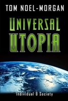 Universal Utopia: A Candid Look at Consumer Society 1492890251 Book Cover