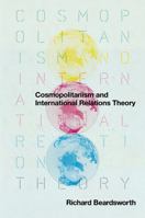 Cosmopolitanism and International Relations Theory 0745643248 Book Cover
