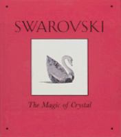 Swarovski: The Magic of Crystal 0810944545 Book Cover