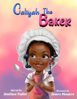 Caliyah The Baker B0BZFLSKCN Book Cover