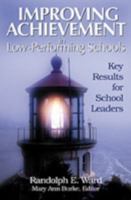 Improving Achievement in Low-Performing Schools: Key Results for School Leaders 0761931732 Book Cover
