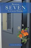 Behind Seven Locked Doors 1460222873 Book Cover