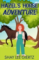 Hazel's Horse Adventure B0F7FVDQ55 Book Cover
