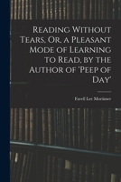 Reading Without Tears, Or a Pleasant Mode of Learning to Read 1015770207 Book Cover