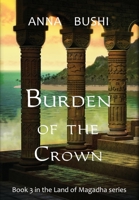 Burden of the Crown 1736410342 Book Cover