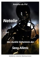 Natalie und das dunkle Geheimnis der Sexy Aliens 1446695417 Book Cover