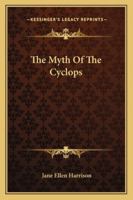 The Myth Of The Cyclops 116290528X Book Cover