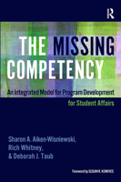 The Missing Competency: An Integrated Model for Program Development for Student Affairs 1620368757 Book Cover