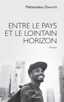 Entre le pays et le lointain horizon: Roman (Harmattan Sénégal) (French Edition) 2343189986 Book Cover