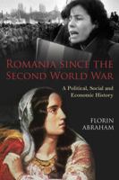 Romania since the Second World War: A Political, Social and Economic History 147253218X Book Cover