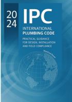 2024 IPC Plumbing Code Practical Guide: Design, Installation, and Field Compliance for the International Plumbing Code (Code Companion Series) B0G5H3T7WF Book Cover