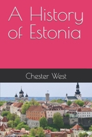 A History of Estonia (World Histories) B0FBRVS3FF Book Cover
