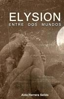 Elysion: Entre dos mundos 1515309282 Book Cover